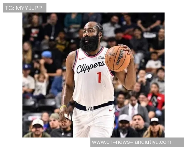 名嘴分析快船战术全场紧逼最有效哈登保罗年龄成关键因素